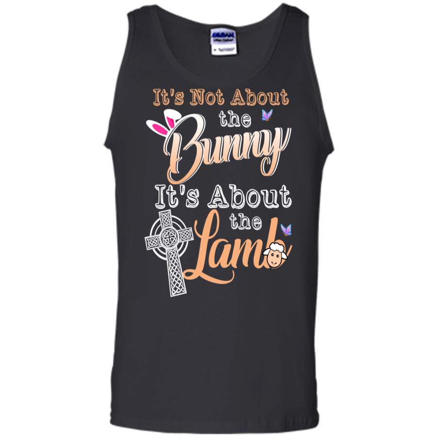 Its Not About The Bunny Its About The Lamb Easter T-Shirt Tank Top