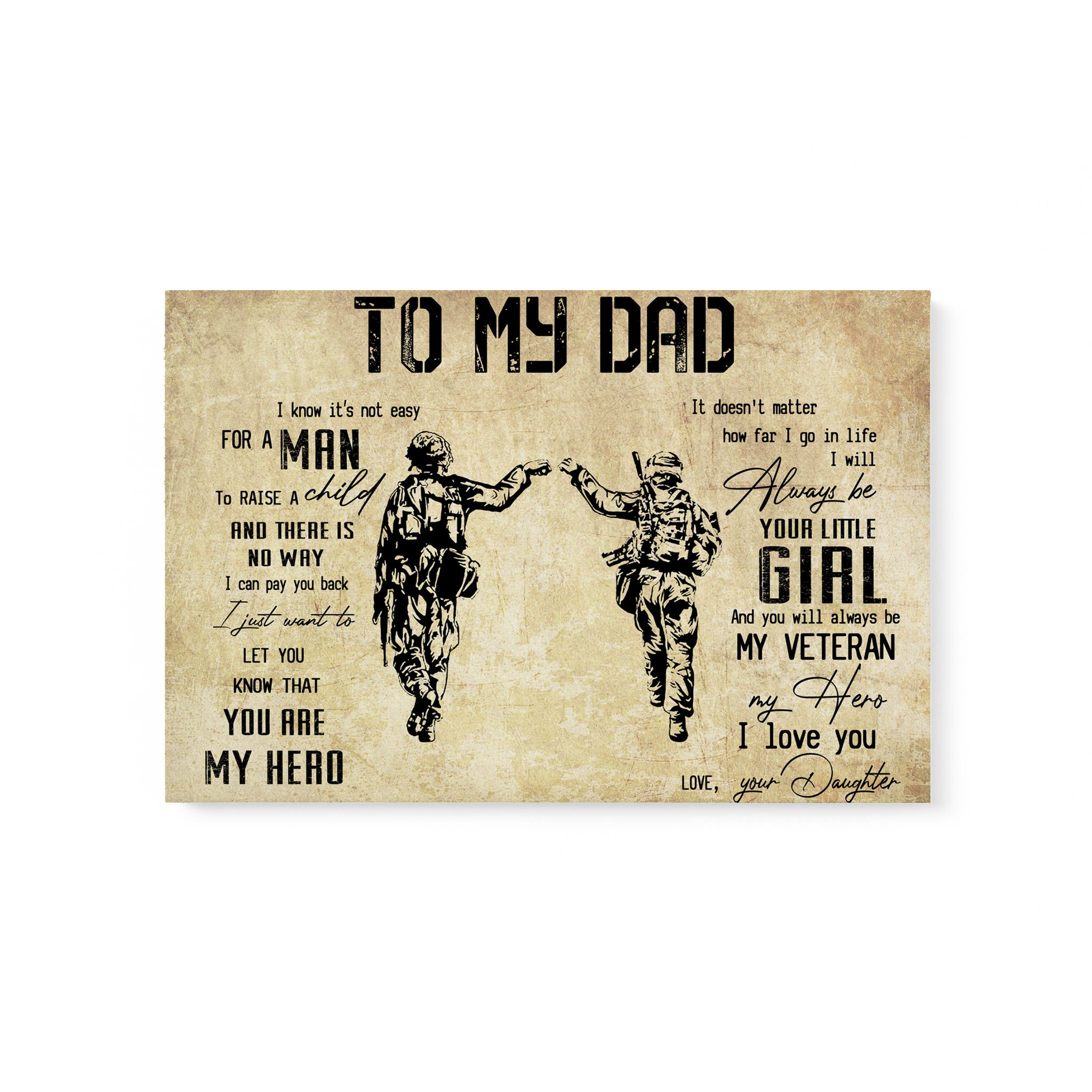 Veteran From Daughter To My Dad Know Not Easy For Man My Hero Matte Canvas