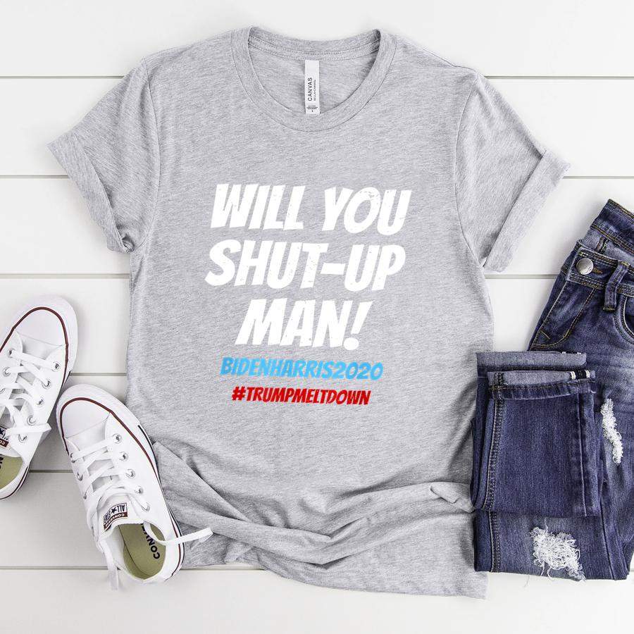 Will You Shut Up, Man! Debate 2020 Quote Shirt  Classic Canvas