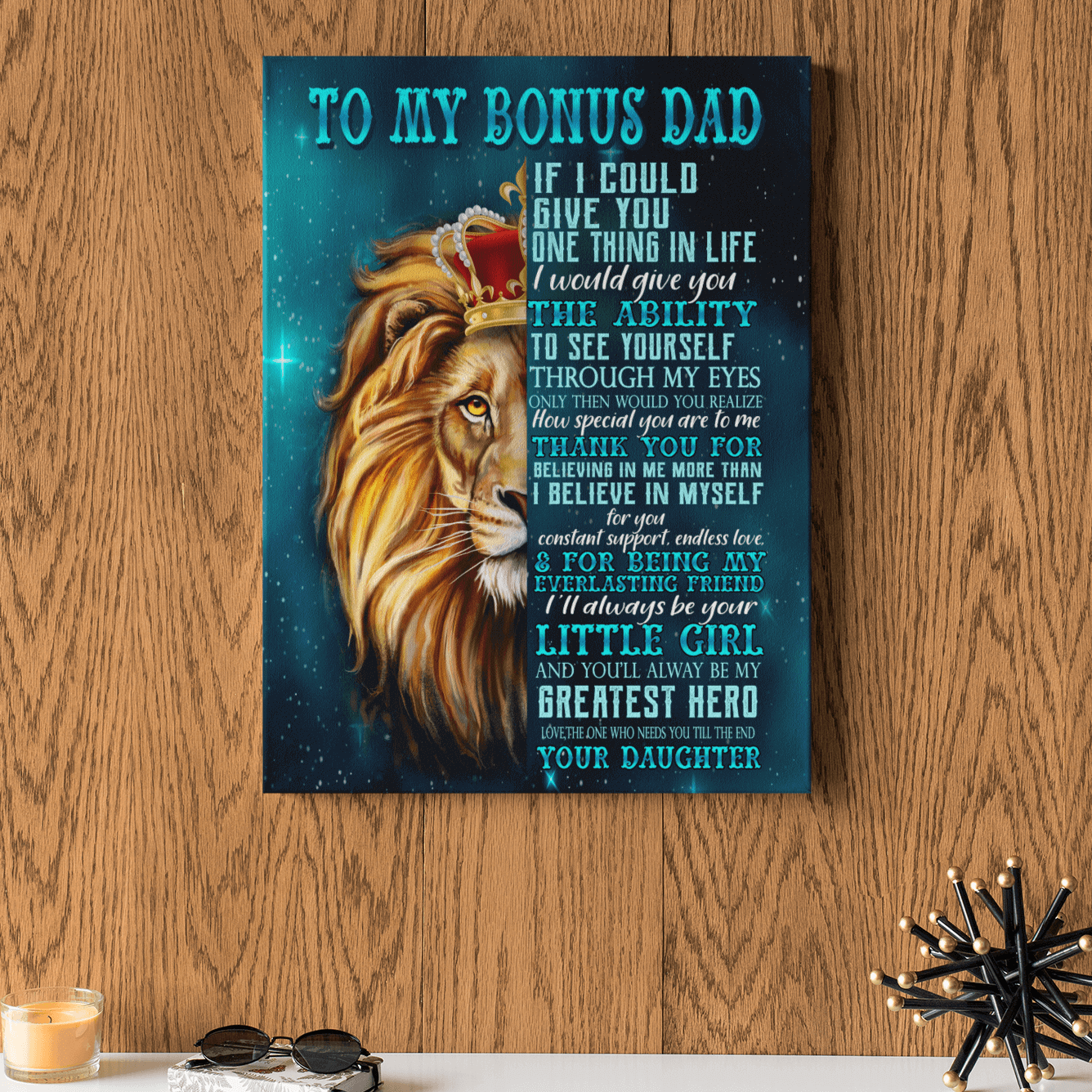 To My Bonus Dad If I Could Give You One Thing In Life Lion – Gift Idea For Bonus Dad, Gift For Home Decor, Gift For Family – Horizontal Canvas Matte Canvas Wall Art