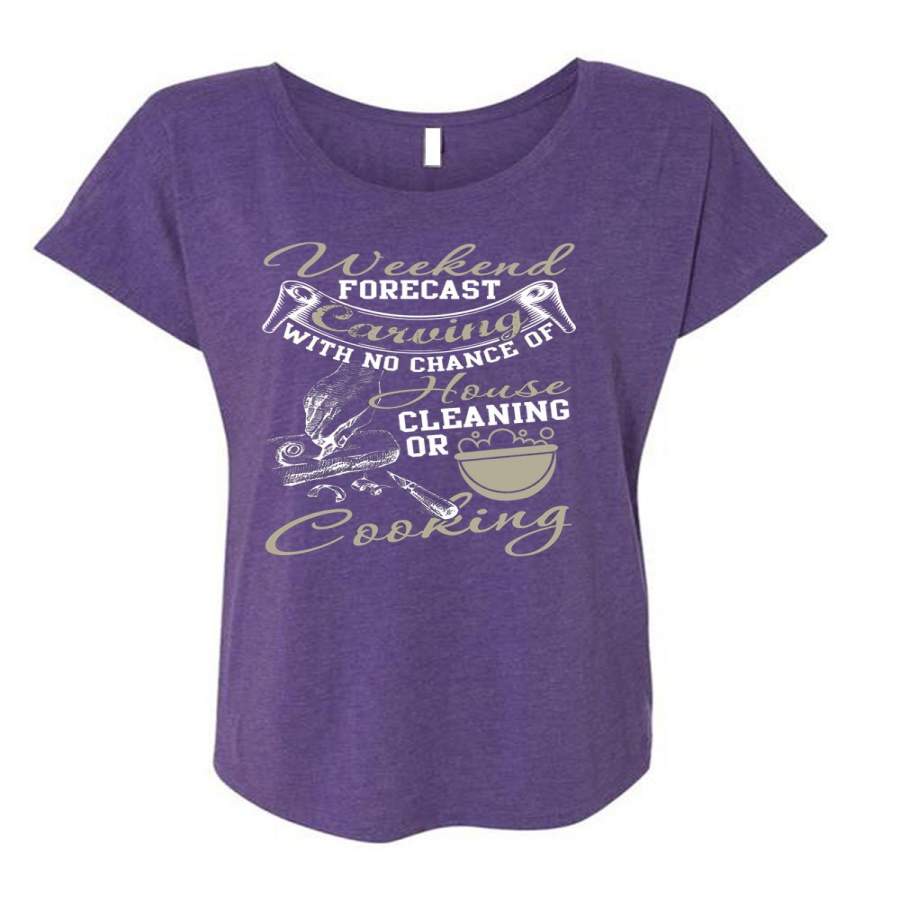 Weekend Forecast Carving T Shirt, No Chance Of Cooking T Shirt, Cool Shirt (Ladies’ Triblend Dolman Sleeve)