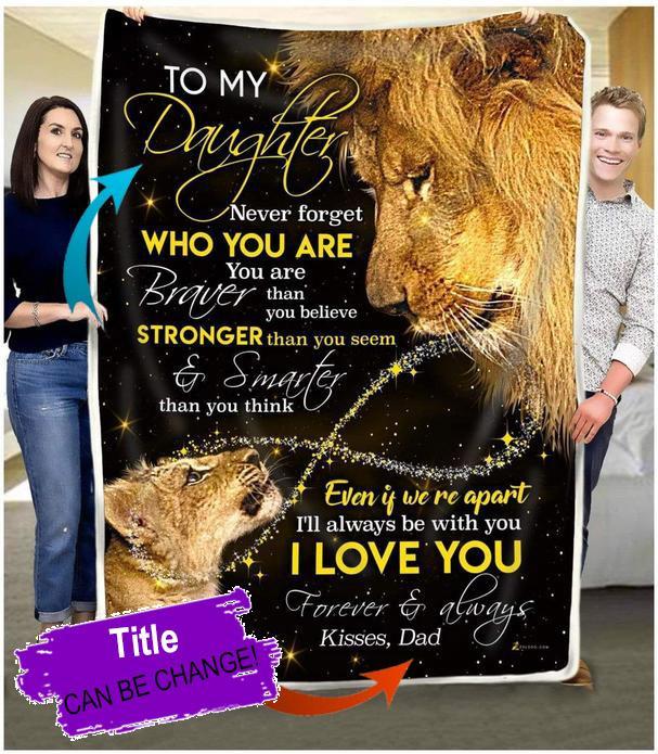 To My Daughter Fleece Blanket From Lion Dad – Gift For Daughter, Family Blanket, Sherpa Blanket, Custom Blankets, Blanket Sofa Bed