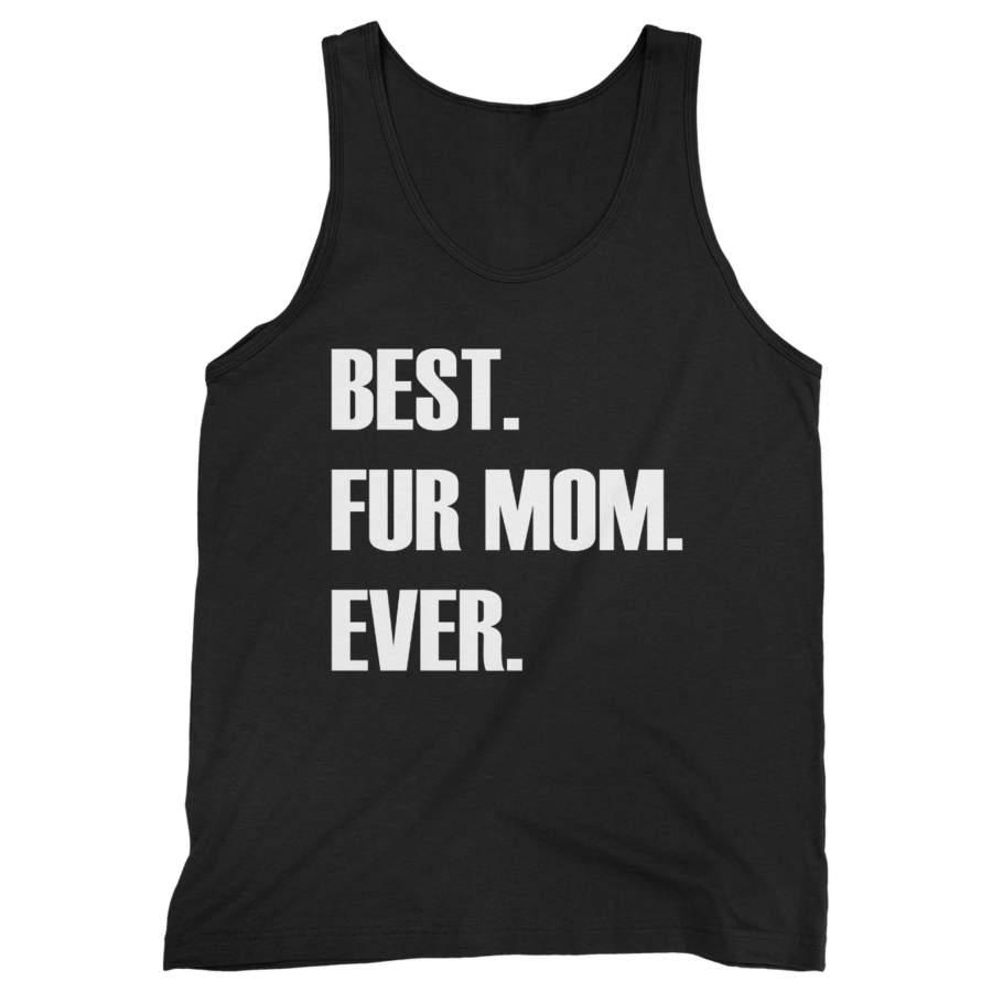 Best Fur Mom Ever Man’s Tank Top