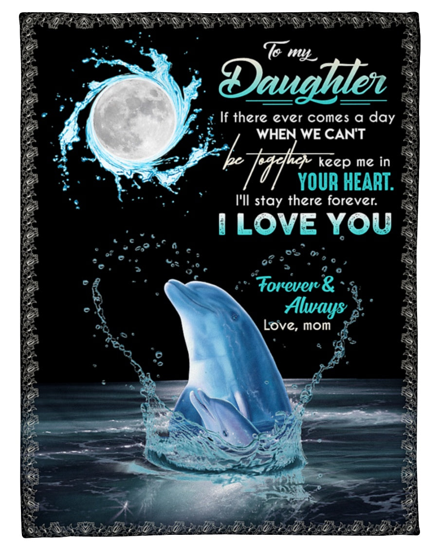 To My Daughter Fleece Blanket, If There Ever Comes A Day Gift For Daughter From Mom Birthday Gift Home Decor Bedding Couch Sofa Soft