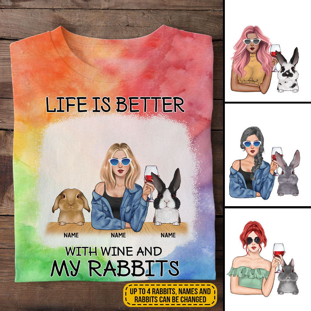 Life Is Better With Wine And My Rabbits Personalized Tie Dye Tshirt