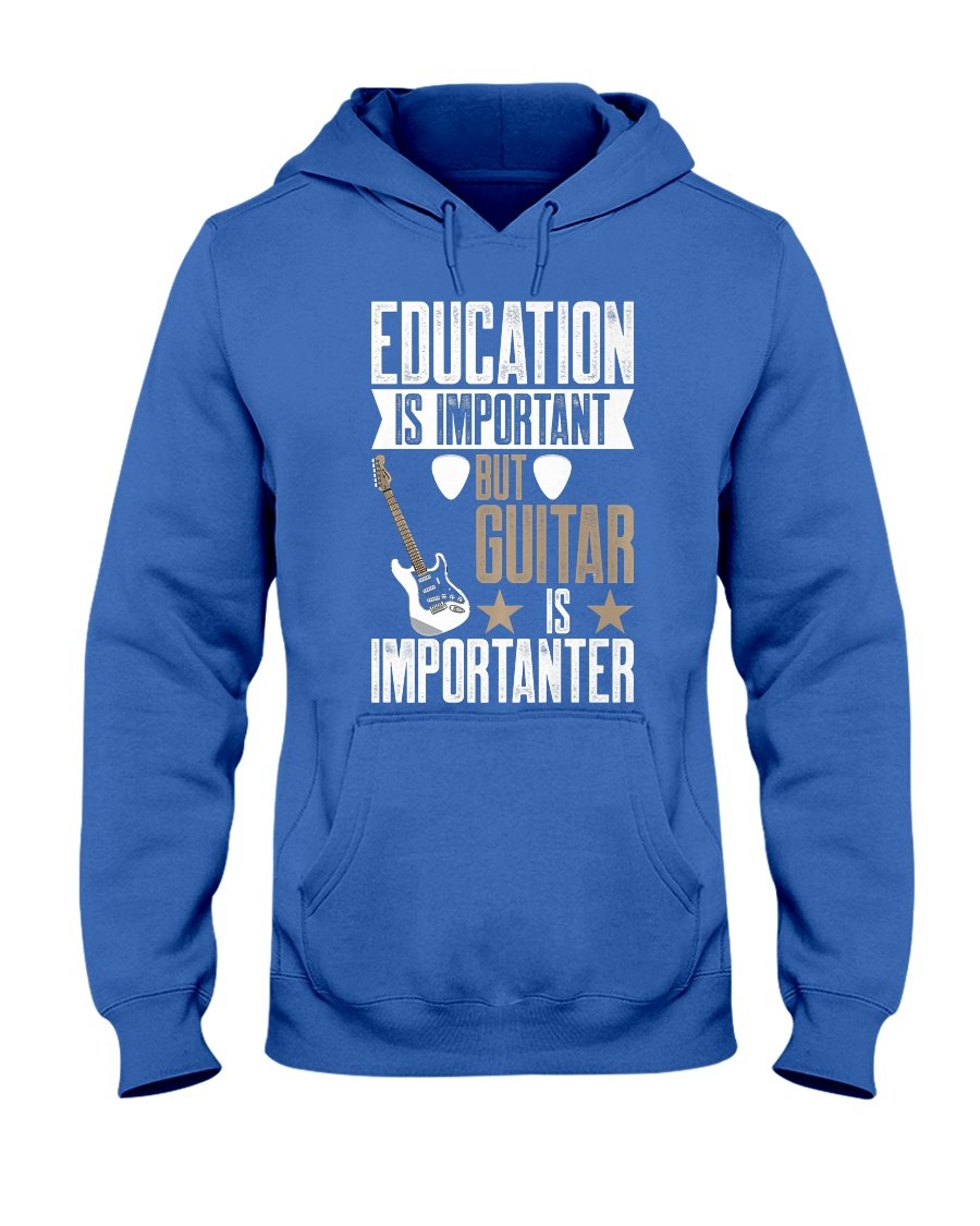 Education Is Important But Guitar Is Importanter Gift For Guitar Lovers Standard Hoodie