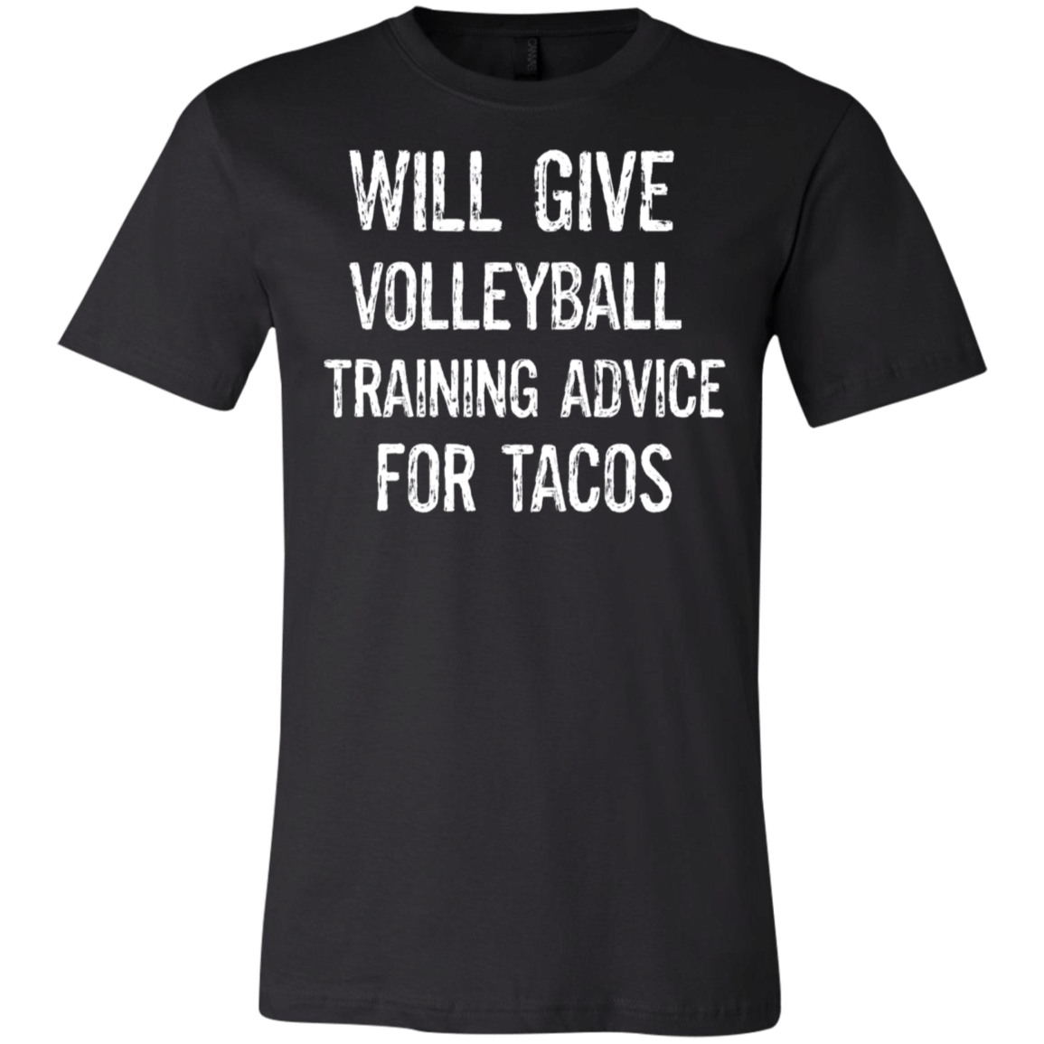 Will Give Volleyball Training Advice For Tacos T-Shirt