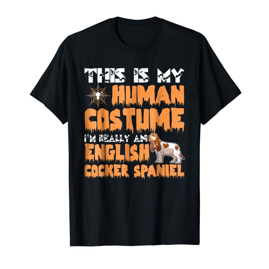 This Is My Human Costume Im Really An English Cocker Spaniel Men Cotton T-shirt
