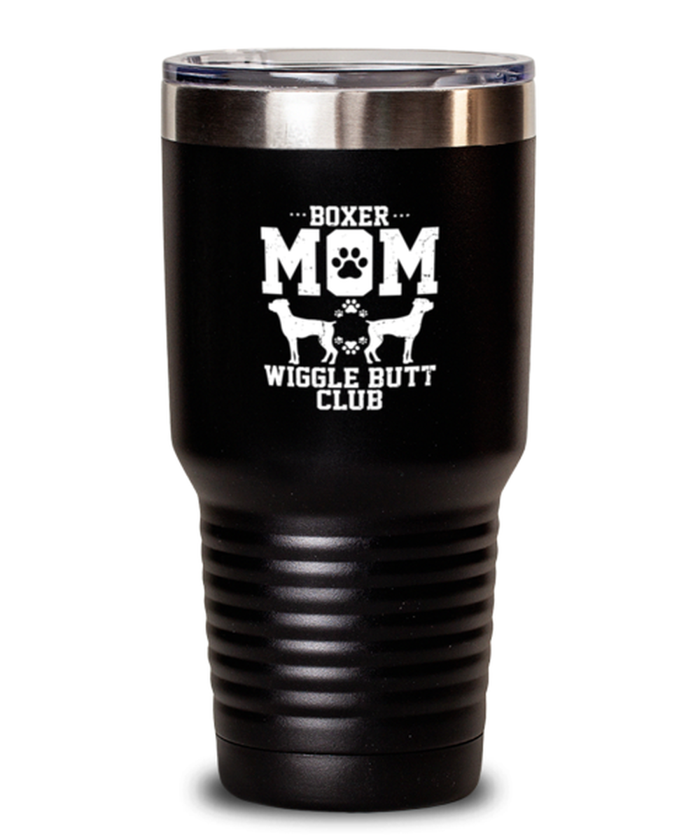 30 Oz Tumbler Stainless Steel Insulated Funny Boxer Mom Wiggle Butt Club Dog Lover