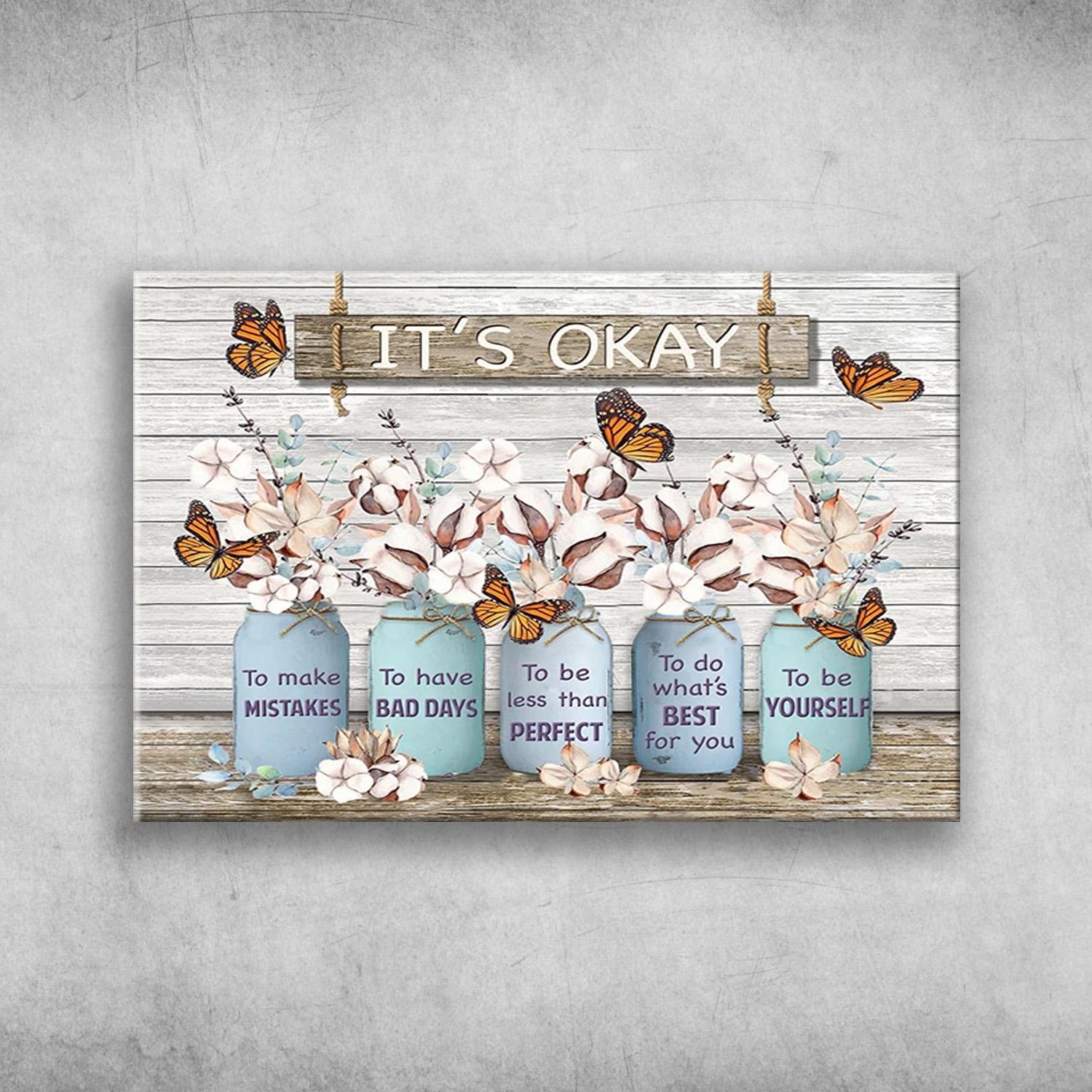 Vases Of Flowers And Butterflies It’s Okay To Make Mistakes, To Have Bad Days, To Be Less Than Perfect Poster Print Wall Art Canvas Wall Decor