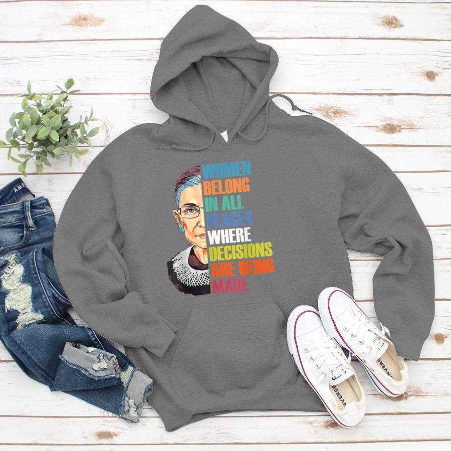 Women Belong In All Places Ruth Bader Ginsburg RBG Shirt  Hoodie