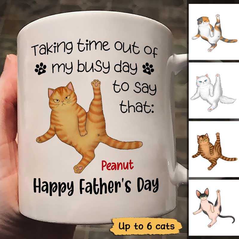 Taking Time Out Of My Busy Day Happy Father‘S Day Cat Personalized Mug