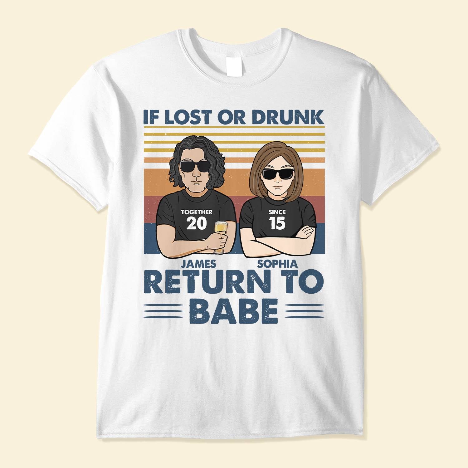 Lost Or Drunk Return To Babe – Personalized Couple Shirt – Anniversary Gift For Couple – Man And Woman Illustration