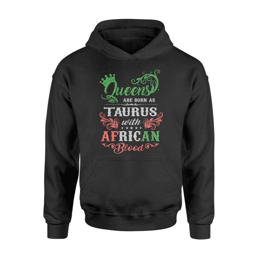 Taurus – Queens are born as taurus with african blood – Premium Hoodie