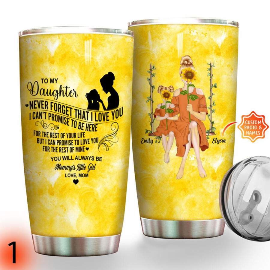 [Personalized Tumbler with Names & Photo] To My Daughter Never Forget That I Love You Gift from Mom Print Stainless Steel Tumbler 20 Oz