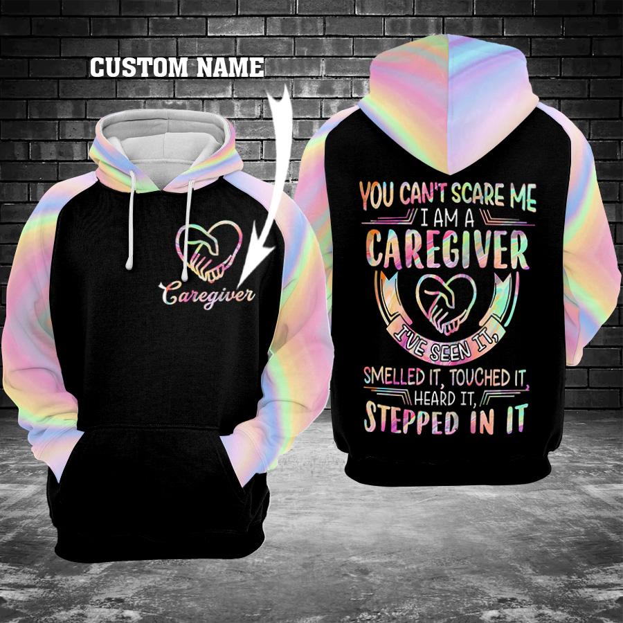 You Can’t Scare Me I’m A Caregiver 3D Custom Hoodie