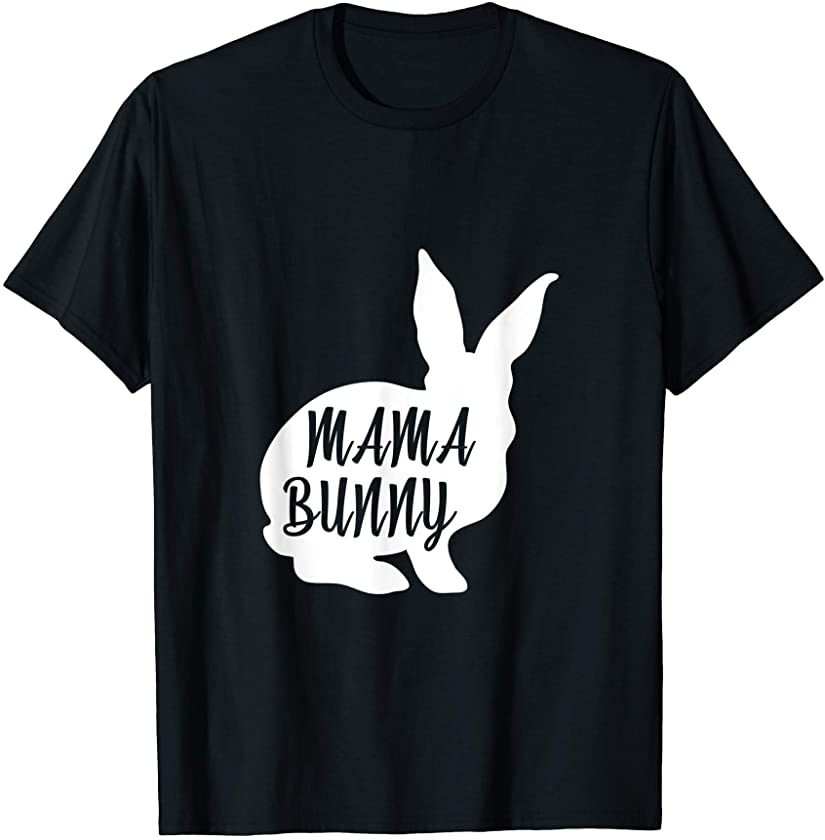 Mama Bunny Mom Apparel Mom Easter T-Shirt