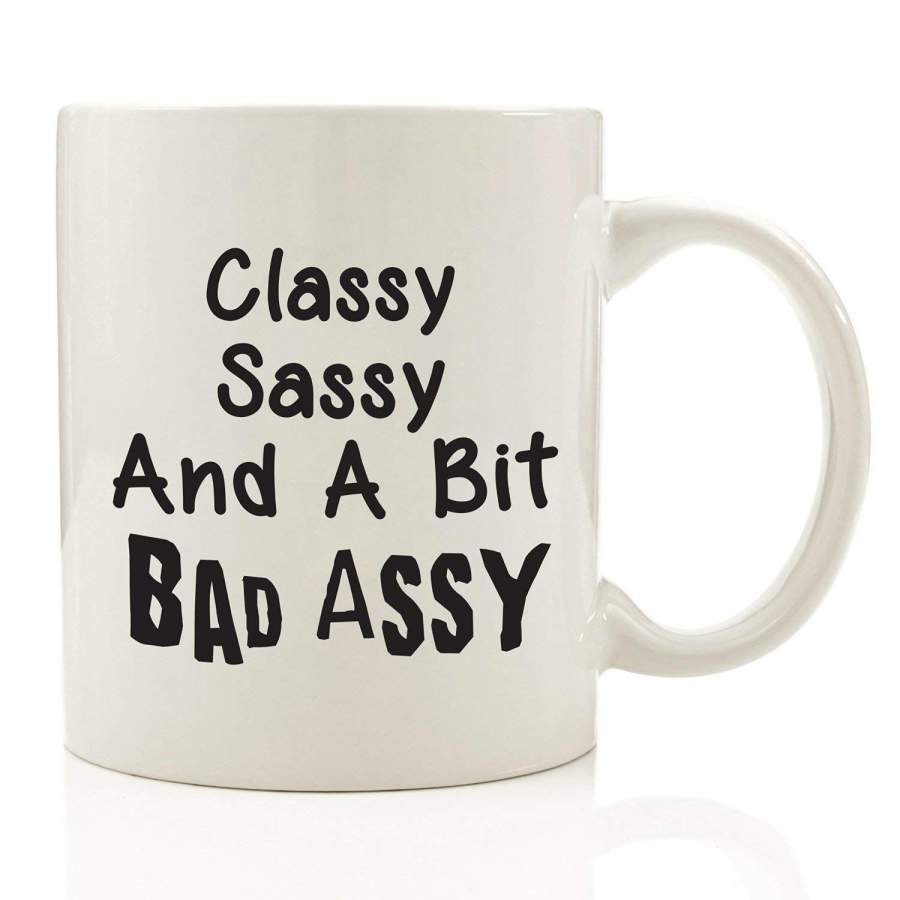 Classy Sassy Bad Assy Funny Coffee Mug Top Christmas Gifts For Women Unique Gift For Her Novelty Birthday Present Idea For Mom from Son or Daughter For Sister Girlfriend funny black coffee mug