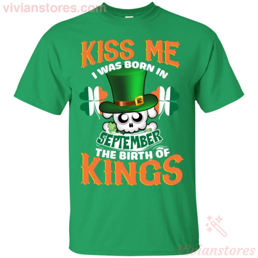 Kiss Me I Was Born In September St Patrick's Day T-Shirt LT12