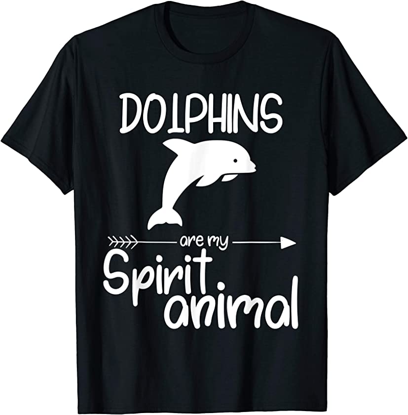 Dolphins Are My Spirit Animal Gift For Men Women Beluga Fish T-Shirt