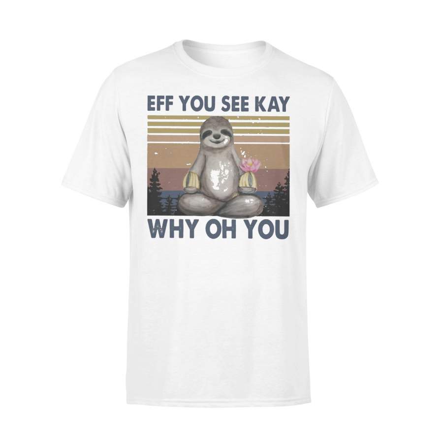 Sloth Eff You See Kay Why Oh You Vintage T-shirt