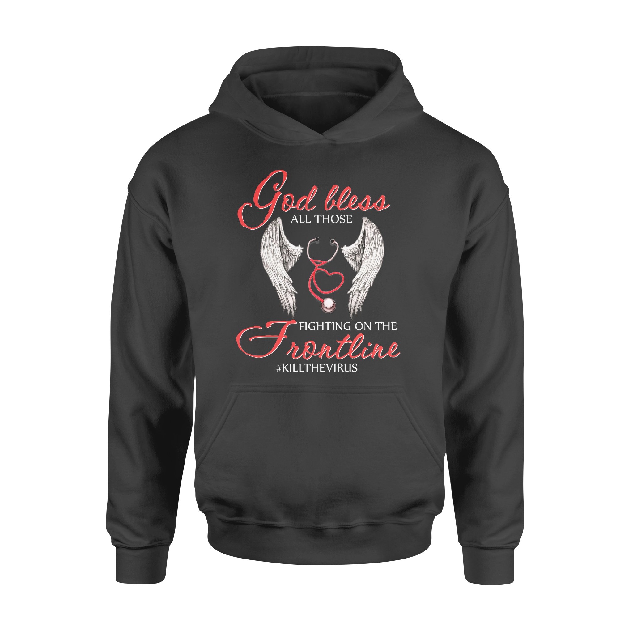 God bless all those fighting on the frontline kill the virus – Standard Hoodie