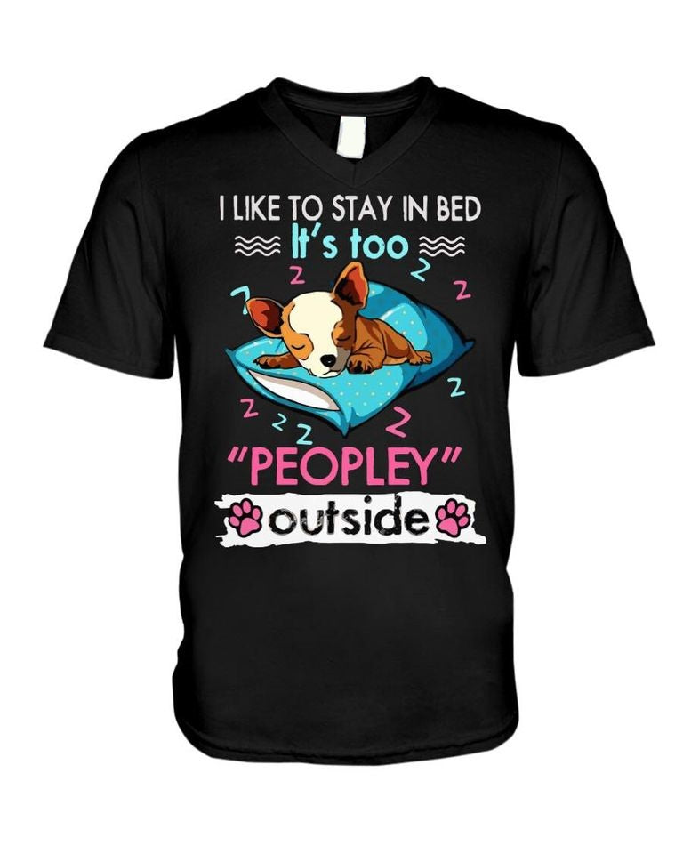 I Like To Stay In Bed It’s Too Peopley Outside Standard/Premium T-Shirt