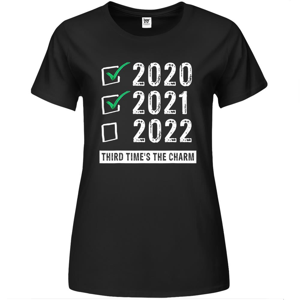 Funny 2020 2021 2022 Third Times The Charm Newyear 2022 Gift Premium Womens T Shirts