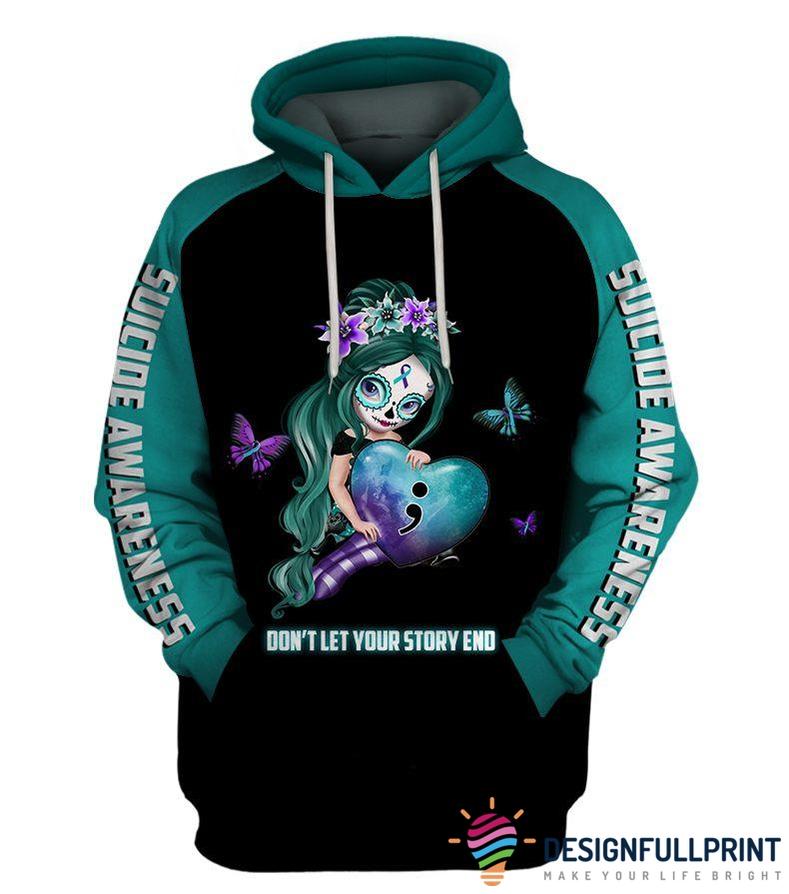 Skull Gift Suicide Awareness Sugar Skull Girl Dont Let Your Story Ends Unisex Hoodie