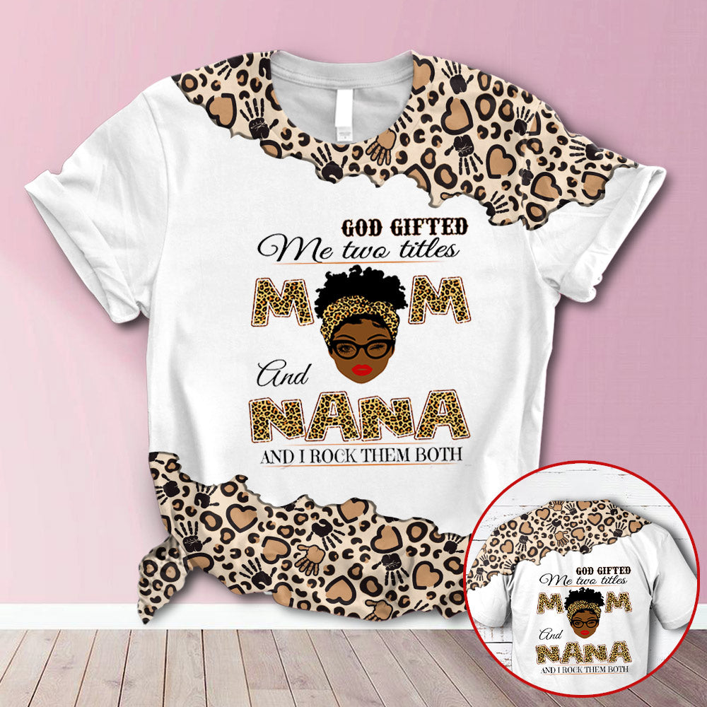 Personalized God Gifted Me Two Titles Mom And Nana Leopard Pattern Leopard All Over Print Shirts For Grandma Hn98 Trhn