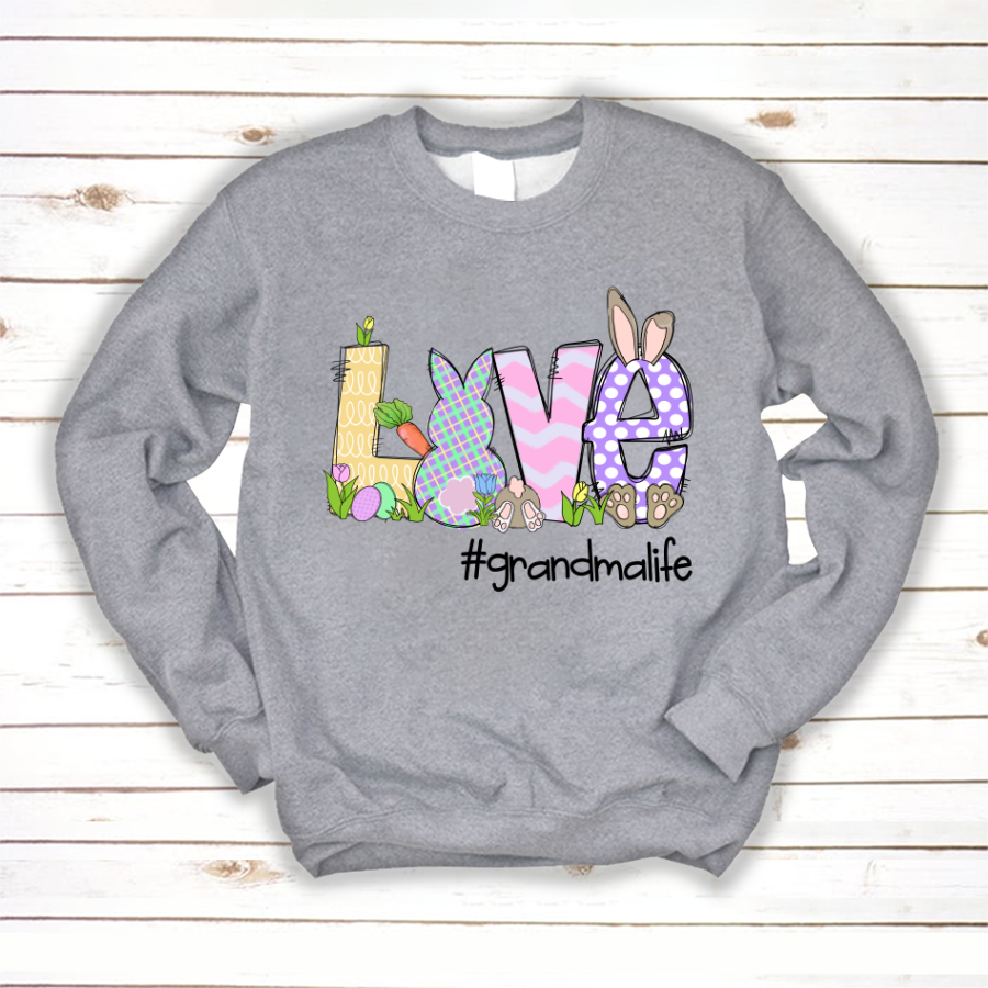 Love Easter Bunny Grandma Life Sweatshirt