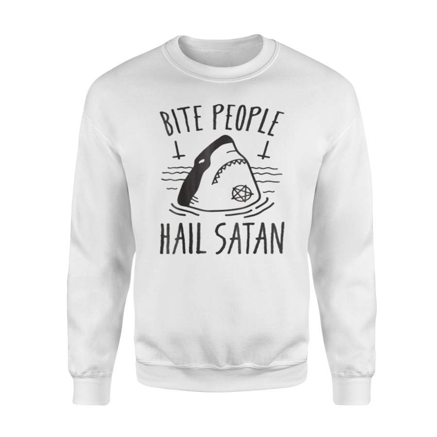 Bite People Hail Satan – Shark Sweatshirt