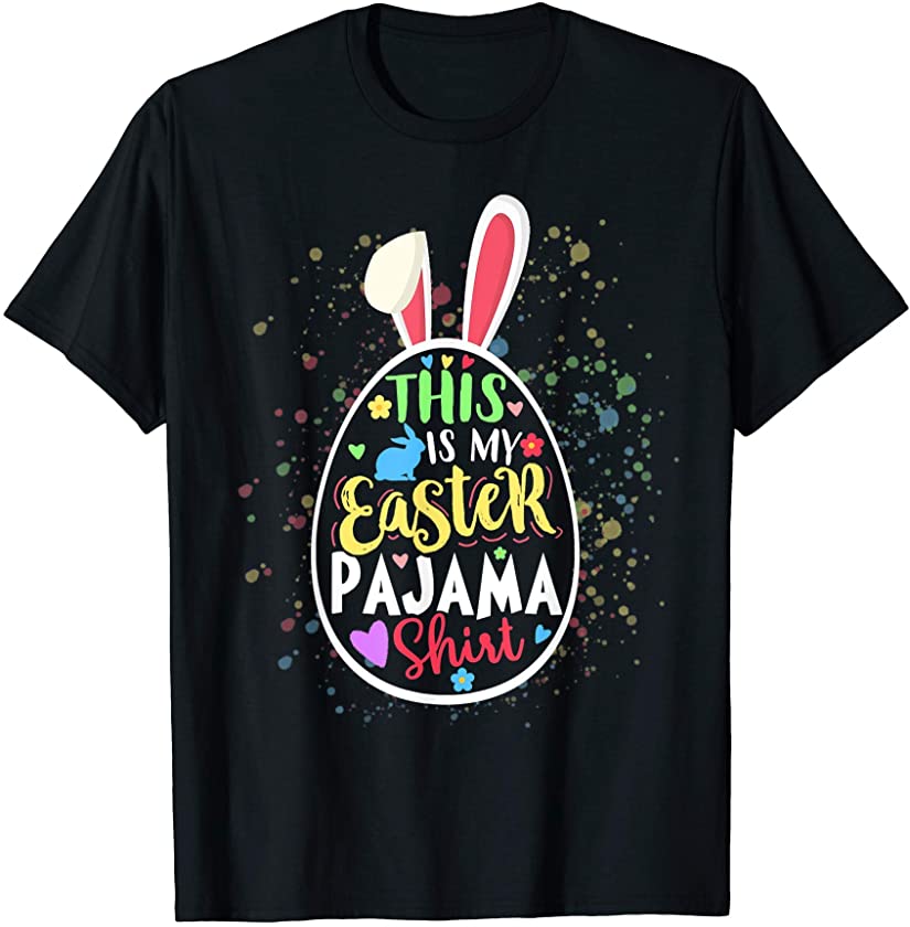 This Is My Easter Pajama Shirt Funny Bunny Easter Egg Day T-Shirt