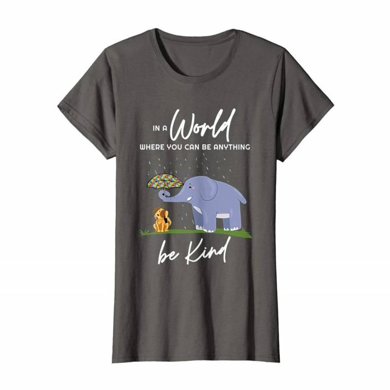 In A World Where You Can Be Anything Be Kind Autism Elephant T-shirt