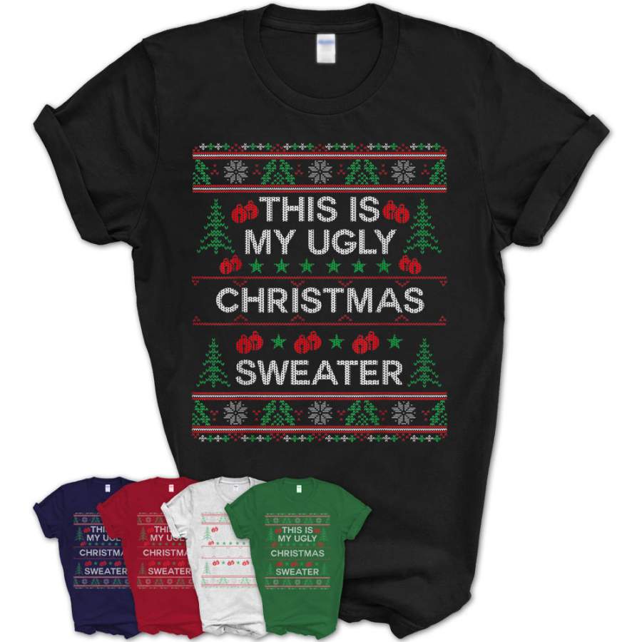 This Is My Ugly Christmas Sweater Funny Christmas T-Shirt – Teezou Store