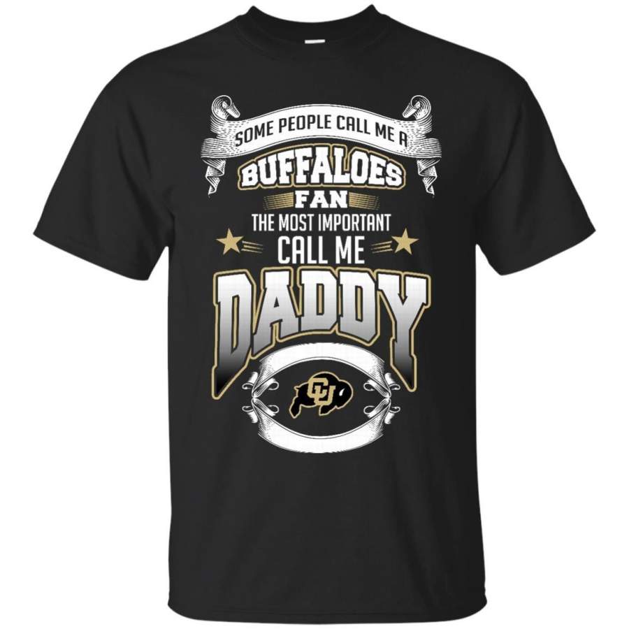 AGR Father s Day Colorado Buffaloes T shirts Call Me Buffaloes Fan Call Me Daddy Hoodies Sweatshirts