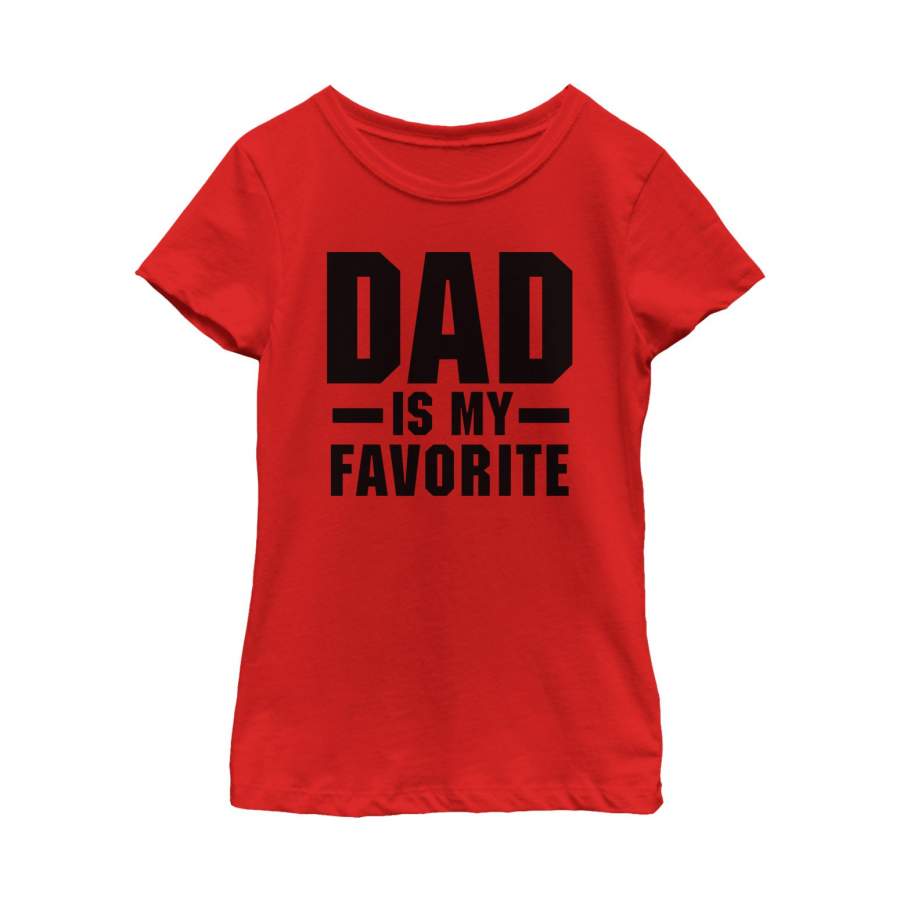 Lost Gods Girl’s Father’s Day Dad is My Favorite  T Shirt