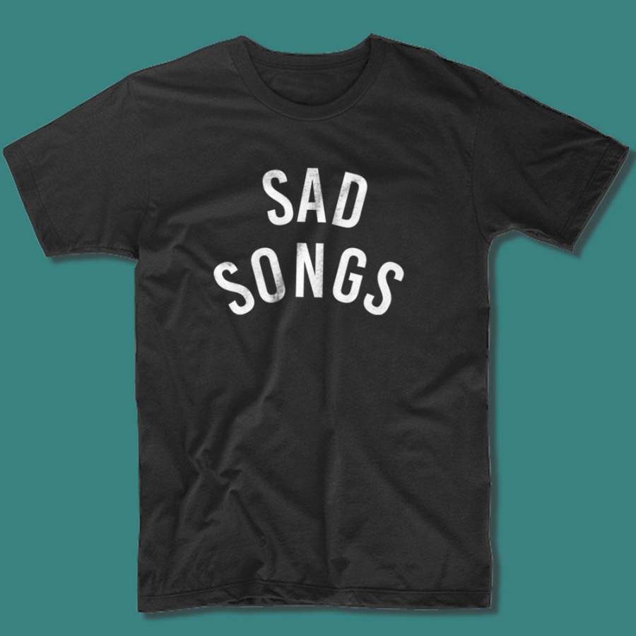 Sad Songs Fashion Hipster Design Tumblr Funny Men’S T Shirt