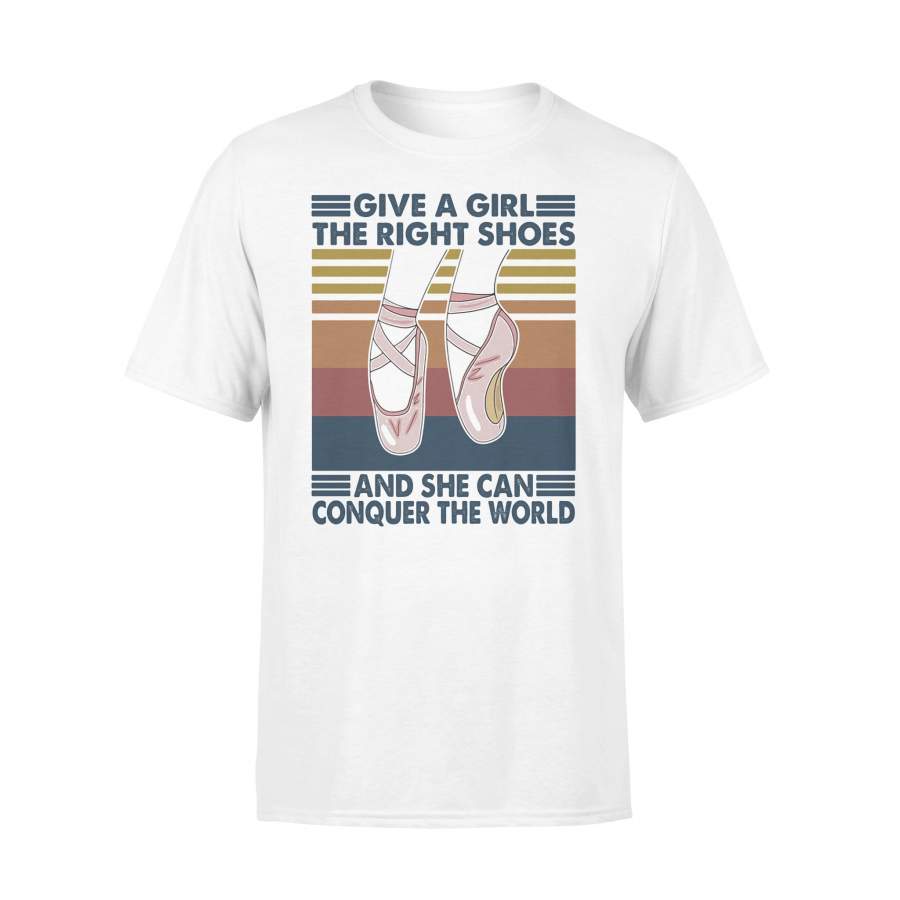 Ballet Give A Girl The Right Shoes And She Can Conquer The World Vintage Retro T-shirt