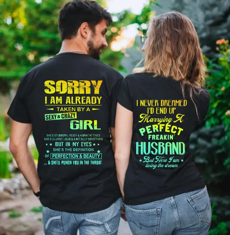 Sorry I Am Already Taken By A Sexyandcrazy Girl Couples T Shirts For