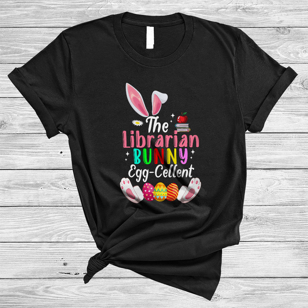 The Librarian Bunny Egg-Cellent Funny Happy Easter Day Bunny Eggs Hunt Lover Gifts T-Shirt