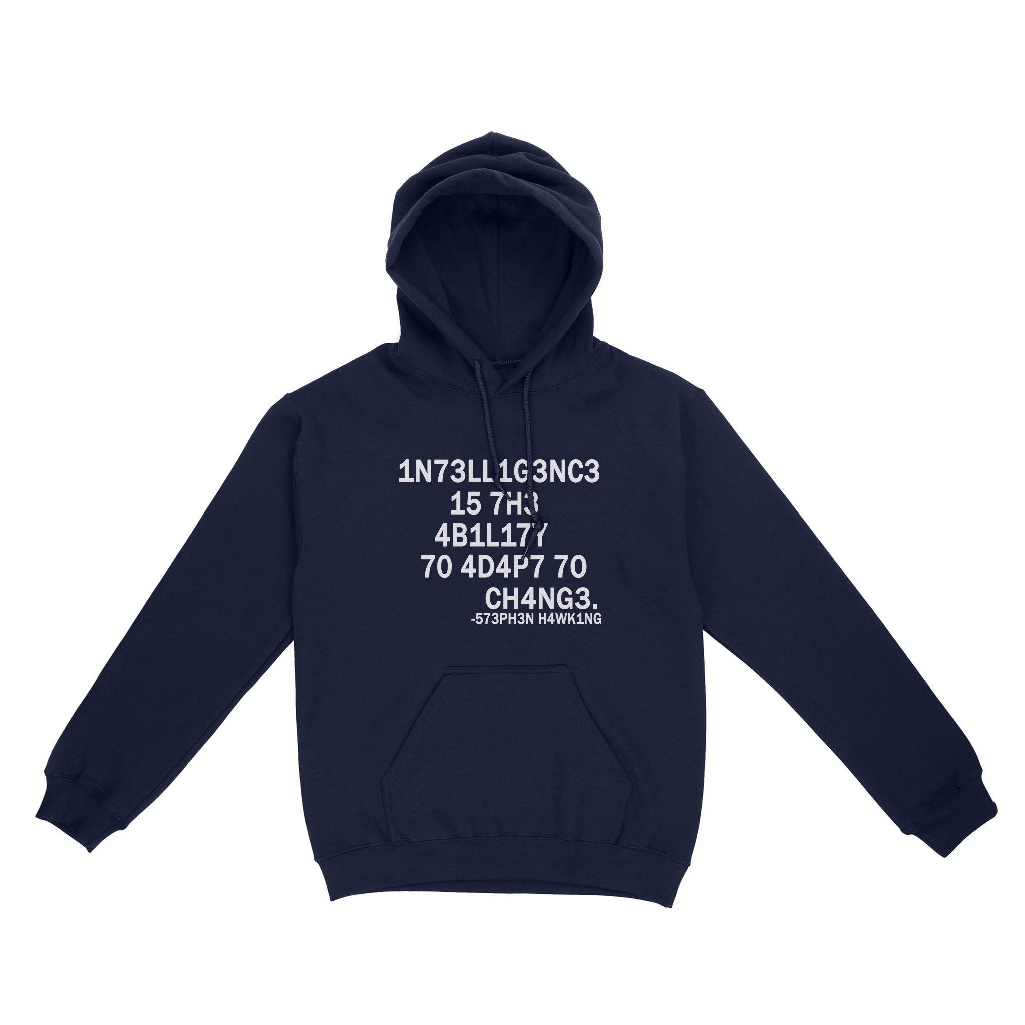 Intelligence Is The Ability To Adapt To Change Stephen Hawking Code – Standard Hoodie