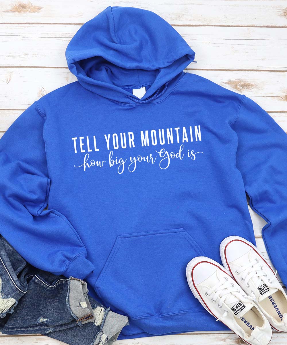 Tell Your Mountain Hoodie