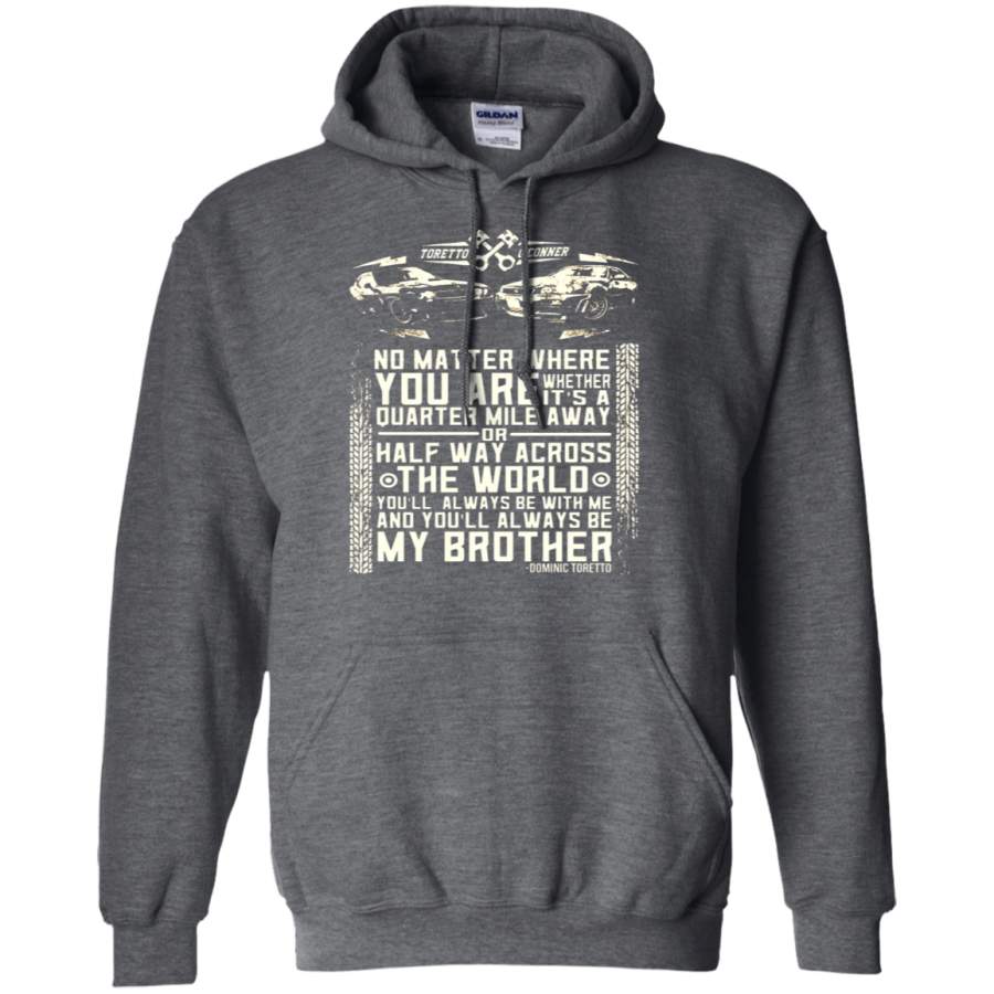 AGR Half Way Across The World My Brother Fast And Furious Hoodie