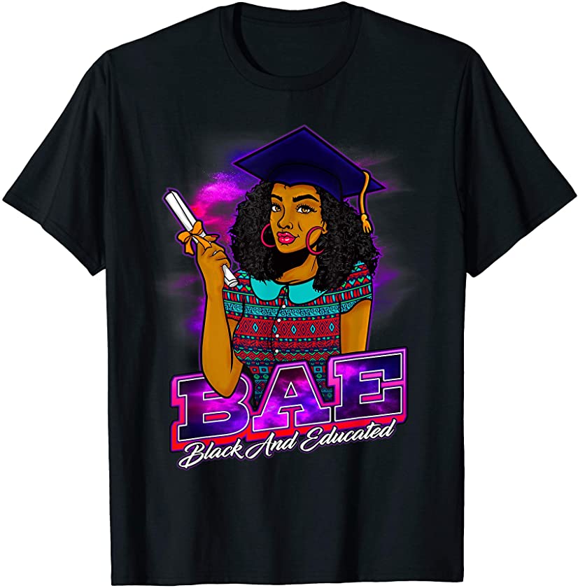 Black Educated Woman BAE Graduation Melanin Black Queen Gift T-Shirt