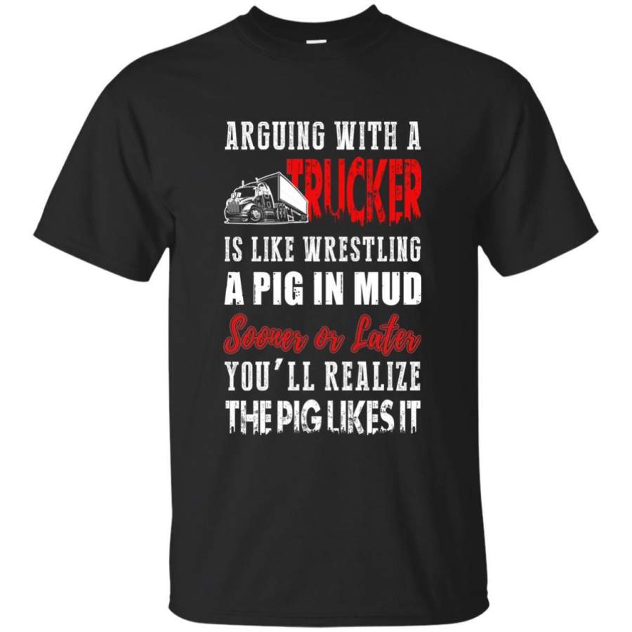 Trucker Tee – Arguing With A Trucker T-Shirts