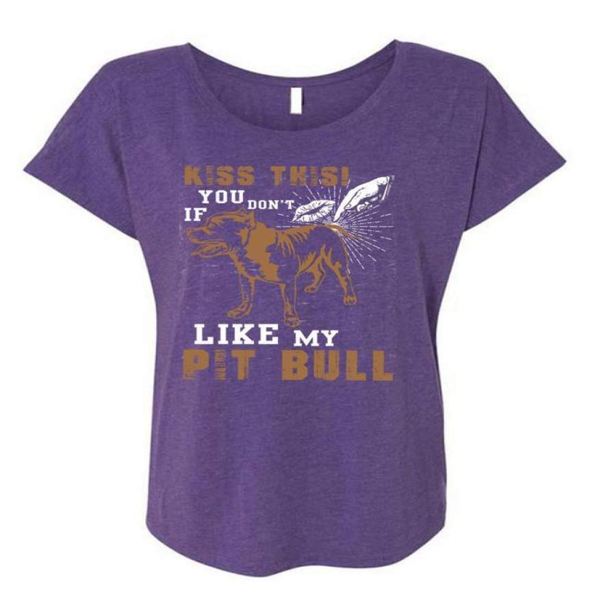 You Don’t Like My Pit Bull T Shirt, My Favorite T Shirt, Cool Shirt (Ladies’ Triblend Dolman Sleeve)