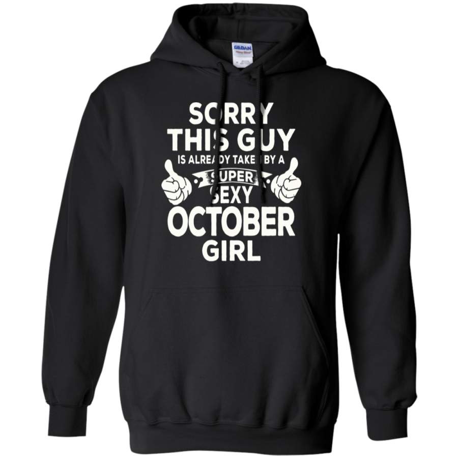 AGR Sorry This Guy Is Already Taken By A Super Sexy October Girl Hoodie