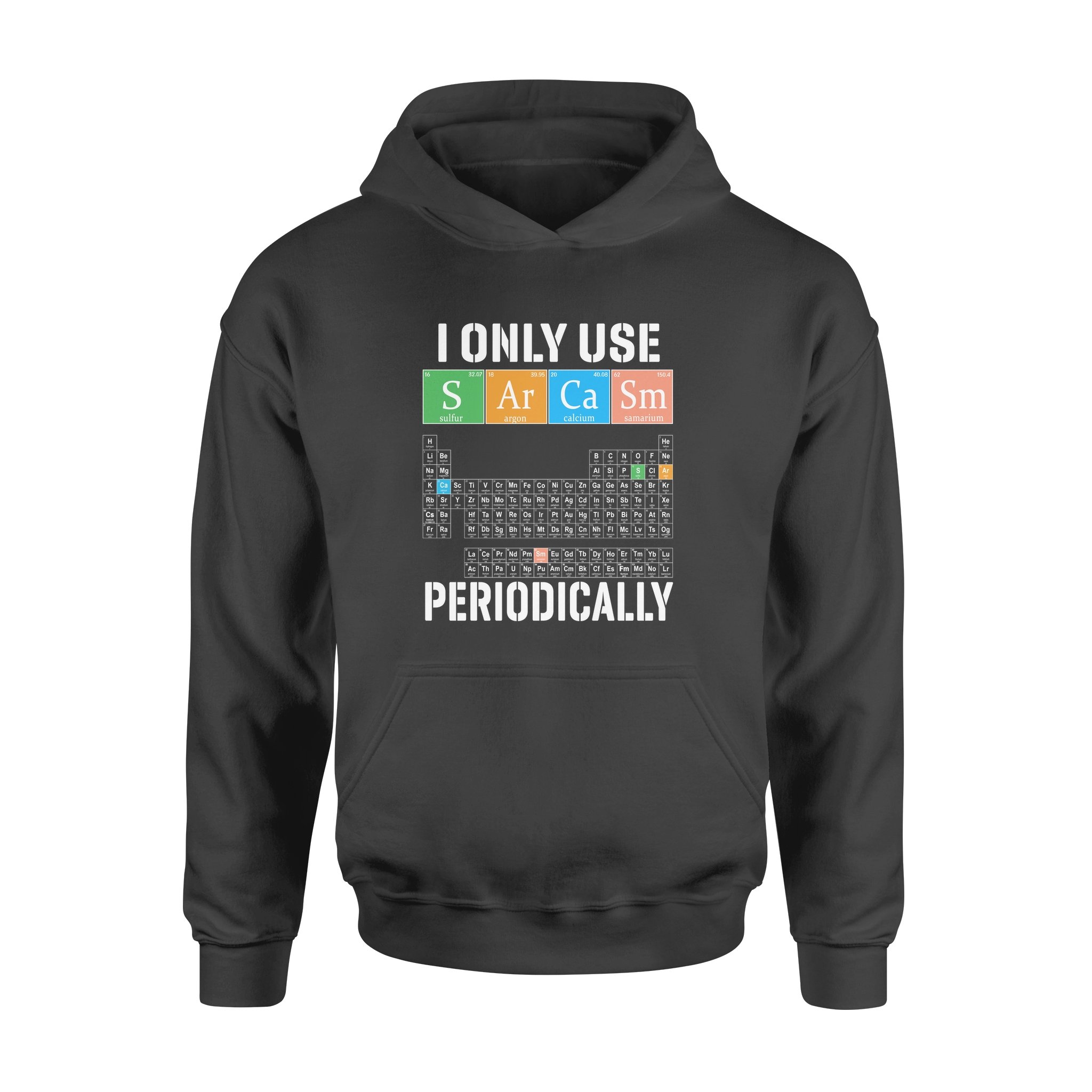 Dreameris – Periodic Table I Only Use Sarcasm Periodically – Standard Hoodie