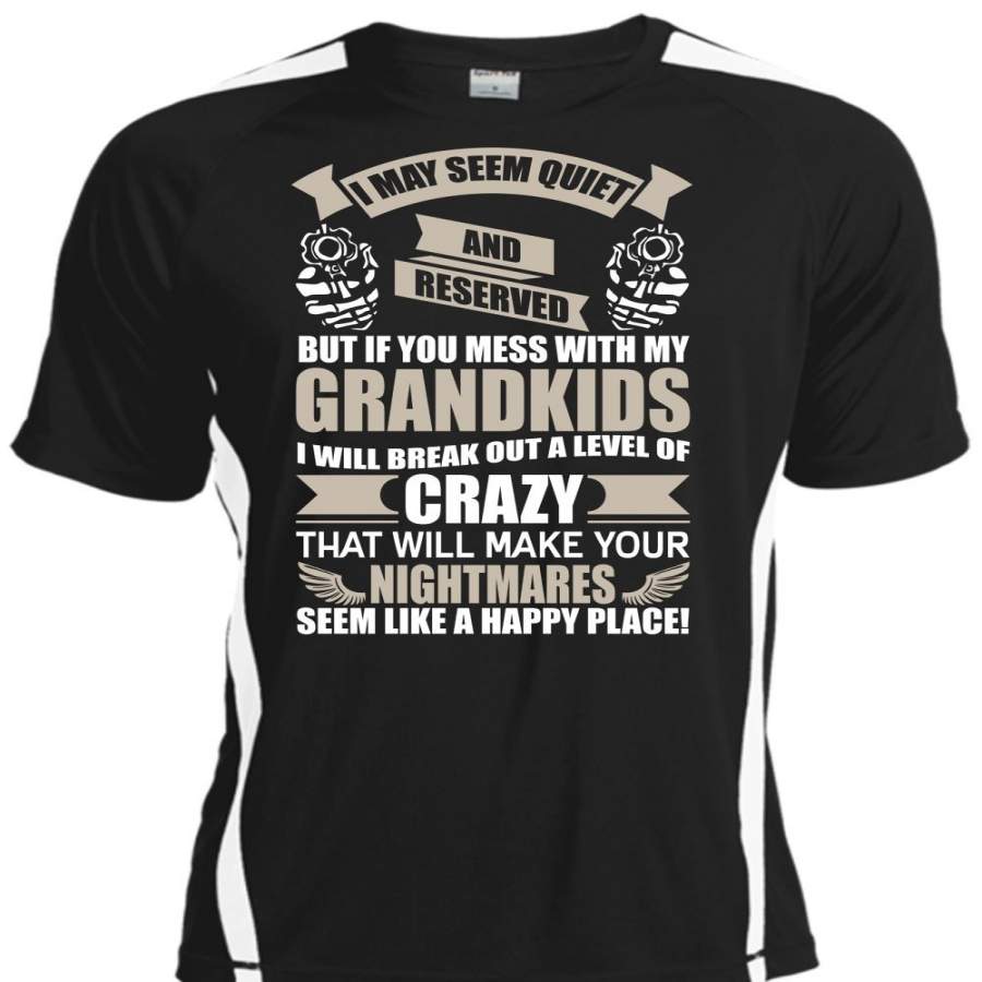 You Mess With My Grandkids T Shirt, Make Your Nightmares T Shirt, Cool Shirt